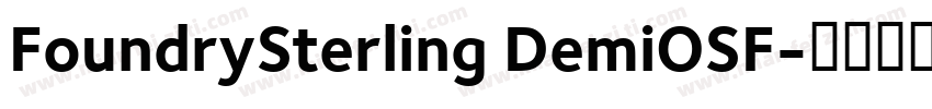 FoundrySterling DemiOSF字体转换